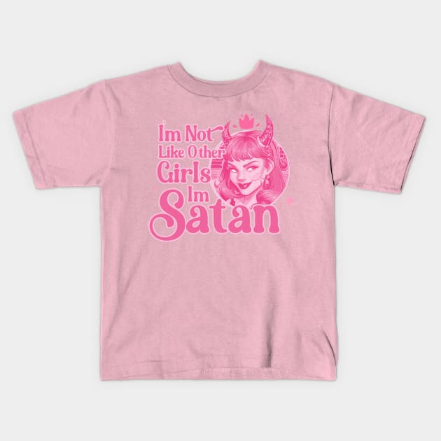 i'm not like other girls i'm satan worse sarcastic Kids T-Shirt by Amelia Emmie